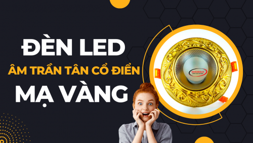 Đèn led âm trần tân cổ điển mạ vàng