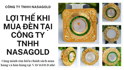 LỢI ÍCH KHI MUA HÀNG TẠI-NASAGOLD