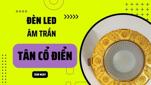 Đèn led âm trần tân cổ điển