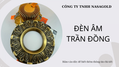 ĐÈN ÂM TRẦN ĐỒNG NASAGOLD