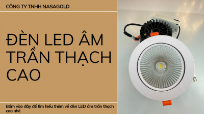 ĐÈN LED ÂM TRẦN THẠCH CAO-NASAGOLD