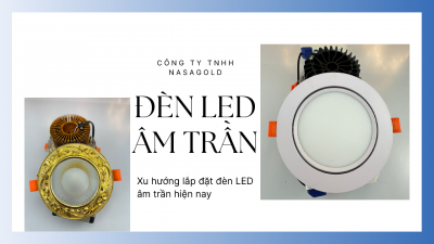 ĐÈN LED ÂM TRẦN THƯƠNG HIỆU-NASAGOLD