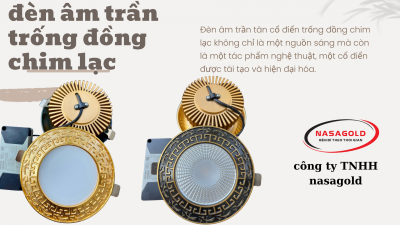 Mẫu đèn led âm trần tân cổ điển Nasagold trống đồng chim lạc