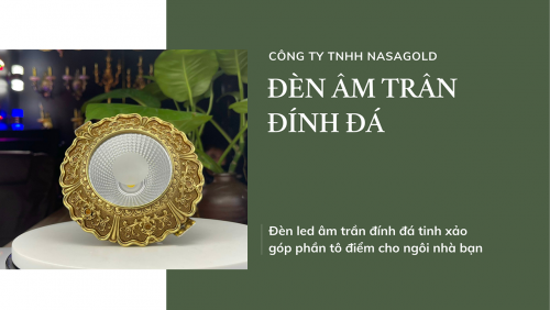 ĐÈN LED ÂM TRẦN ĐÍNH ĐÁ-NASAGOLD